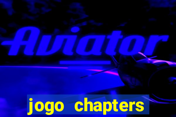 jogo chapters diamantes infinitos